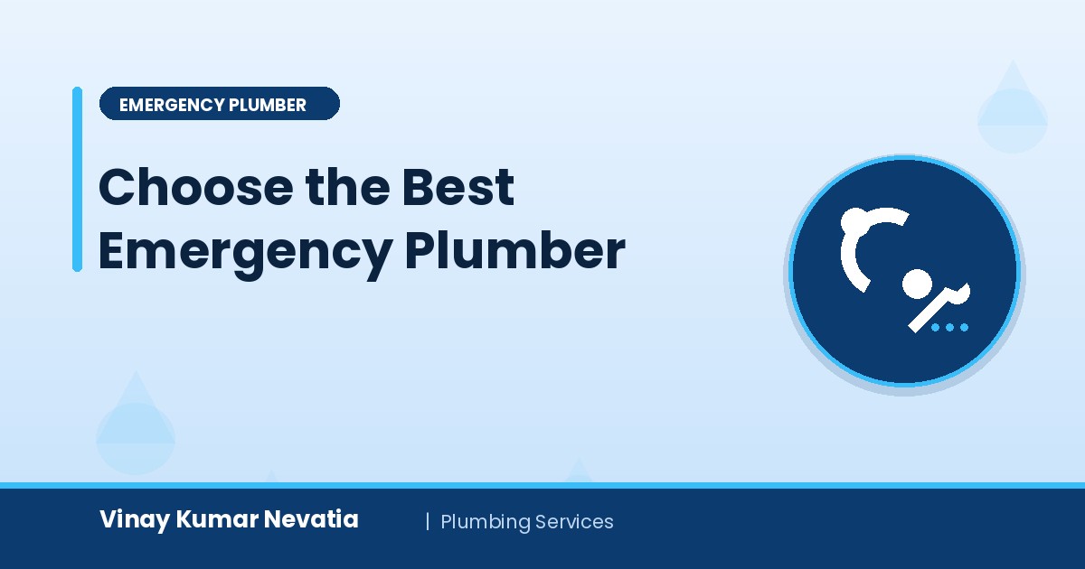 Plumbing expert Vinay Kumar Nevatia explaining how to choose the best emergency plumber in your city